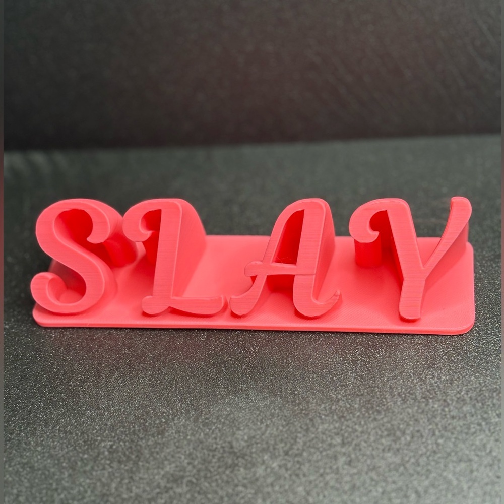 “SLAY”Decorative Sign/ Desk Plate- 3D printed